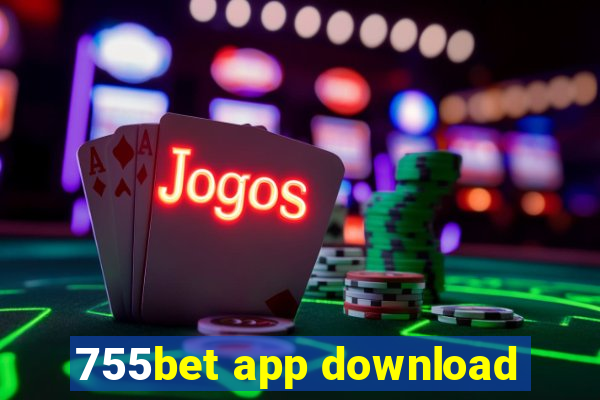 755bet app download